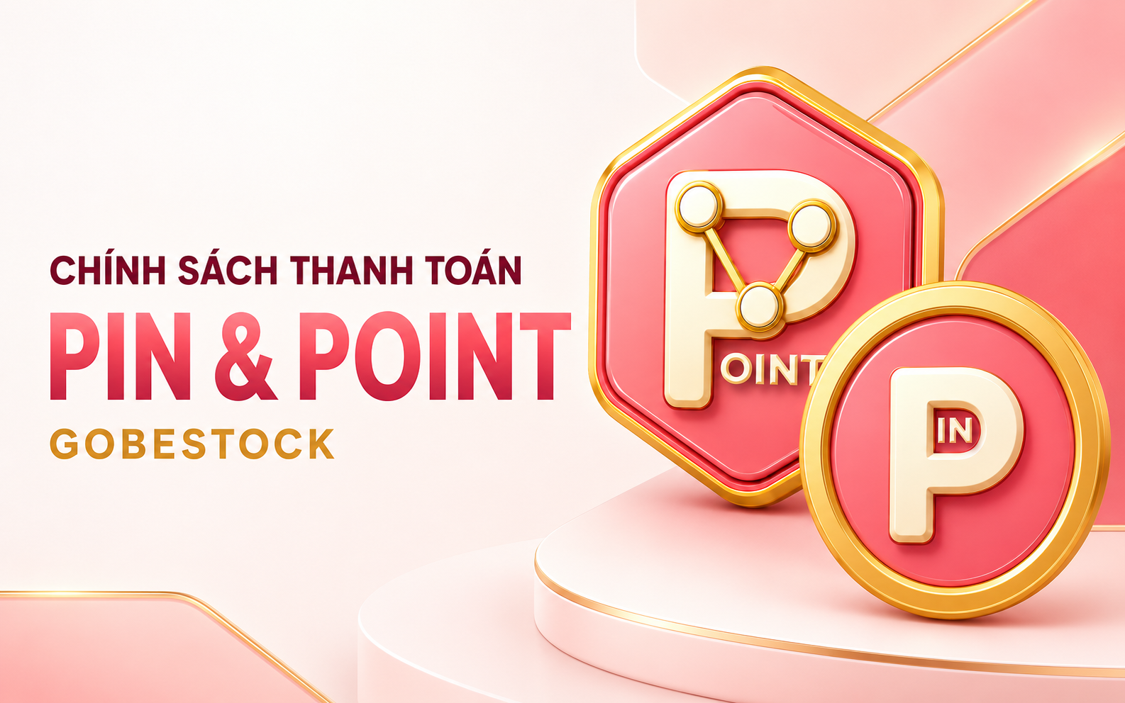 CHÍNH SÁCH THANH TOÁN PIN & POINT GOBESTOCK