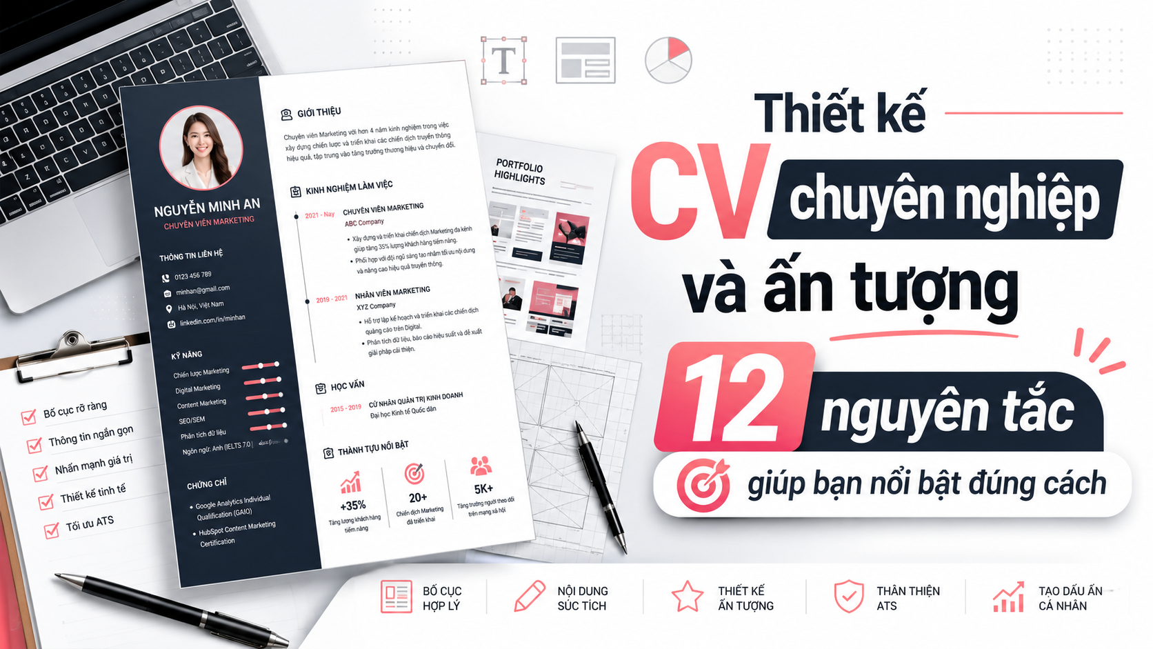 Thiết kế CV chuyên nghiệp và ấn tượng: 12 nguyên tắc giúp bạn nổi bật đúng cách